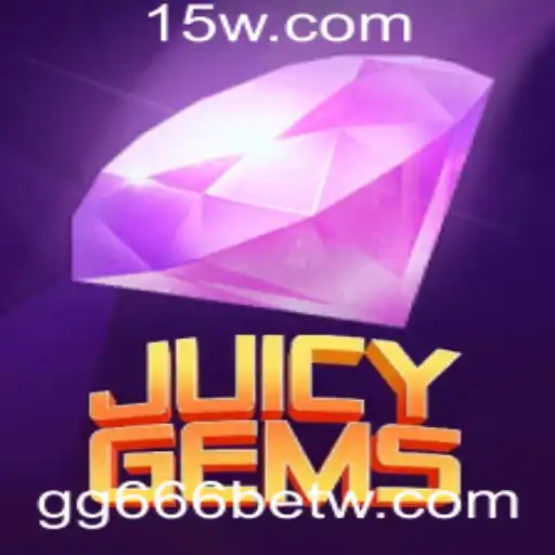 Descubra o Mundo Atraente de JuicyGems e a Plataforma GG666bet